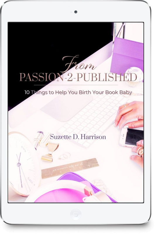 10 Things to Help You Birth Your Book Baby - Suzette D. Harrison Books