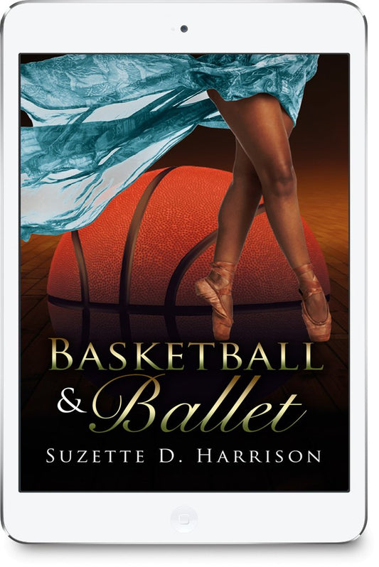 Basketball & Ballet - Suzette D. Harrison Books
